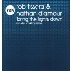 Rob Tiserra & Nathan D'Amour - Rob Tiserra & Nathan D'Amour - Bring The Lights Down - Y2K
