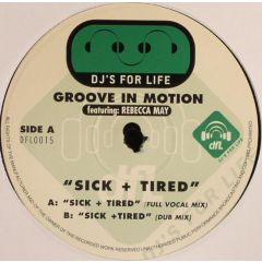 Groove In Motion - Groove In Motion - Sick & Tired - DFL