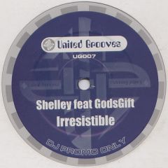Shelley Feat Godsgift - Shelley Feat Godsgift - Irresistible - United Grooves