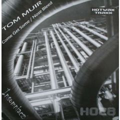 Tom Muir - Come Get Some - Hotwax Traxx