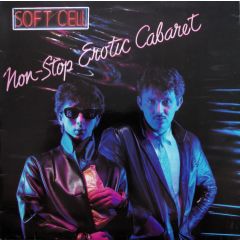 Soft Cell - Soft Cell - Non-Stop Erotic Cabaret - Phonogram