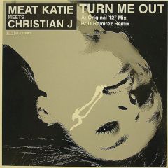 Meat Katie Meets Christian J - Meat Katie Meets Christian J - Turn Me Out (Disc 1) - Kingsize