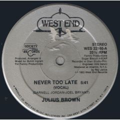 Julius Brown - Julius Brown - Never Too Late - West End
