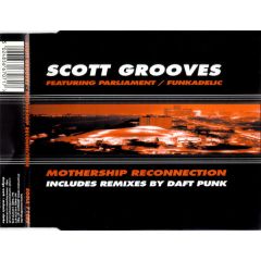 Scott Grooves Featuring Parliament / Funkadelic - Scott Grooves Featuring Parliament / Funkadelic - Mothership Reconnection - Soma Quality Recordings