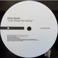 Dirty South - Dirty South - Can't Shake The Feeling - Core Recordings