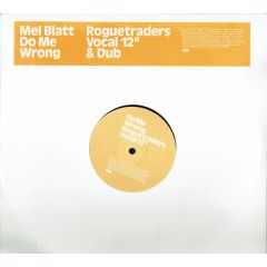 Mel Blatt - Mel Blatt - Do Me Wrong - London