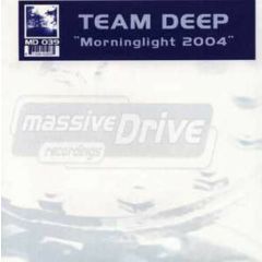 Team Deep - Team Deep - Morning Light 2004 - Massive Drive
