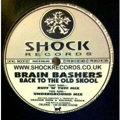 Brain Bashers - Brain Bashers - Back To The Old Skool - Shock Records