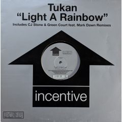 Tukan - Tukan - Light A Rainbow (Remixes) - Incentive