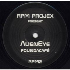 Rpm Projex Present Alieneye - Rpm Projex Present Alieneye - Found A Café - Ratpack Music