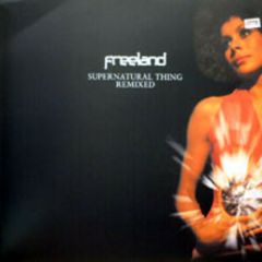 Freeland - Freeland - Supernatural Thing (Remixes) - Marine Parade