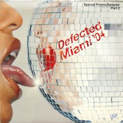 Various Artists - Various Artists - Defected Miami '04 (Special Promo Sampler Part 2) - Defected