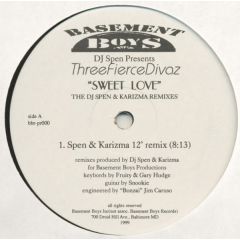 DJ Spen Presents Three Fierce Divaz - DJ Spen Presents Three Fierce Divaz - Sweet Love (The DJ Spen & Karizma Remixes) - Basement Boys Records