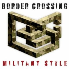 Border Crossing Ft Vicky Virtue - Border Crossing Ft Vicky Virtue - Militant Style - Kartel