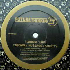 Grimm / Grimm & Nusense - Grimm / Grimm & Nusense - Fire / Anxiety - Future Thinkin' Records