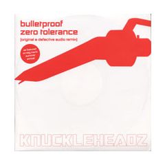 Bulletproof - Bulletproof - Zero Tolerance - Knuckleheadz