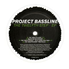 Project Bassline - Project Bassline - The Twelfth Step EP - Cheap Thrills