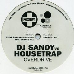 DJ Sandy Vs. Housetrap - DJ Sandy Vs. Housetrap - Overdrive - Positiva