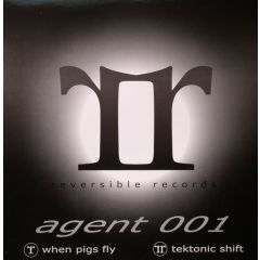 Agent 001 - Agent 001 - When Pigs Fly - Reversible Records