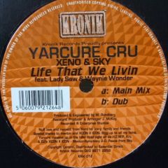 Yarcure Cru - Yarcure Cru - Life That We Live In - Kronik