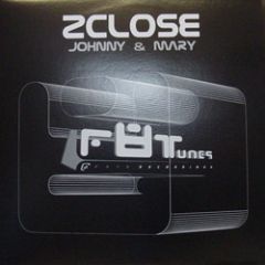 2Close - 2Close - Johnny & Mary - Fate Recordings