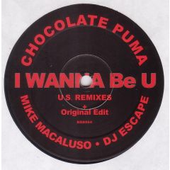 Chocolate Puma - Chocolate Puma - I Wanna Be U (U.S Mixes) - United