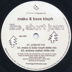 Mako & Bass Kleph - Mako & Bass Kleph - Like Abort Juan - Floating Point 1