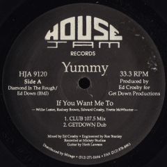 Yummy - Yummy - If You Want Me To - House Jam