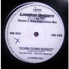 London Dodgers Feat Vincent J. Alvis & Demolition Man - London Dodgers Feat Vincent J. Alvis & Demolition Man - Down Down Biznizz - International Rudebwoy Recordings