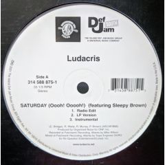 Ludacris - Ludacris - Saturday (Oooh! Ooooh!) / She Said - Def Jam South