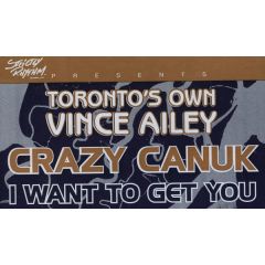 Crazy Canuk - Crazy Canuk - I Want To Get You - Strictly Rhythm
