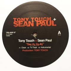 Tony Touch + Sean Paul - Tony Touch + Sean Paul - Say Ay Ay Ay - Traffic
