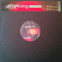 Ultra Living - Ultra Living - Sweetest Pleasure - Creation