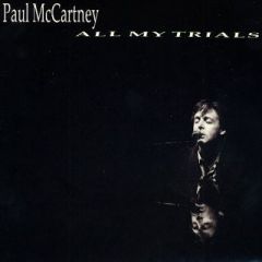Paul Mccartney - Paul Mccartney - All My Trials - Parlophone