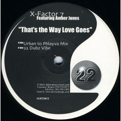 X-Factor 7 Feat Amber Jones - X-Factor 7 Feat Amber Jones - That's The Way Love Goes - Catch 22
