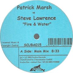 Patrick Marsh & S Lawrence - Patrick Marsh & S Lawrence - Fire & Water - Scuba Records