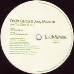 David Garcia & Joey Mazzola - David Garcia & Joey Mazzola - Like This (Doin' It) (Part 2) - Look & Feel Music