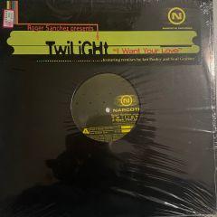 Roger S Presents Twilight - Roger S Presents Twilight - I Want Your Love - Narcotic