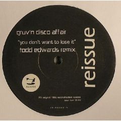 Gruv'n Disco Affair - Gruv'n Disco Affair - You Don't Want To Lose It (Todd Edwards Remix) - i! Records