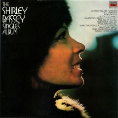 Shirley Bassey - Shirley Bassey - The Shirley Bassey Singles Album - Music For Pleasure