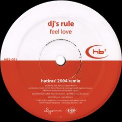 DJ's Rule - DJ's Rule - Feel Love (2003 Remix) - Hi Bias