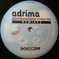 Adrima - Adrima - Rainbowland (Follow Me) (Remixes) - Dos Or Die