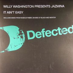 Willy Washington Pres. Jazmina - Willy Washington Pres. Jazmina - It Ain't Easy - Defected