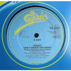 Legacy - Legacy - Don't Waste The Night (Special Extended Dance Remix) - Epic