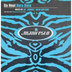 Da Hool - Da Hool - Bora Bora / Meet Her At The Love Parade - Manifesto