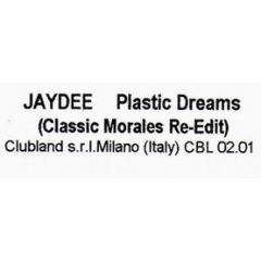 Jaydee - Jaydee - Plastic Dreams (Classic Morales Re-Edit) - Clubland