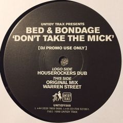 Bed & Bondage - Bed & Bondage - Don't Take The Mick - Untidy Trax