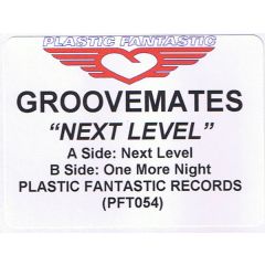 Groovemates - Groovemates - Next Level - Plastic Fantastic 