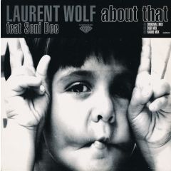 Laurent Wolf Feat. Soni Dee - Laurent Wolf Feat. Soni Dee - About That - Darkness