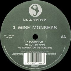 3 Wise Monkeys - 3 Wise Monkeys - Dominator - Low Sense
